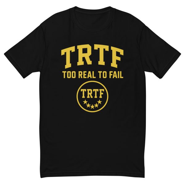 TRTF | Too Real To Fail Classic Tee - Image 11