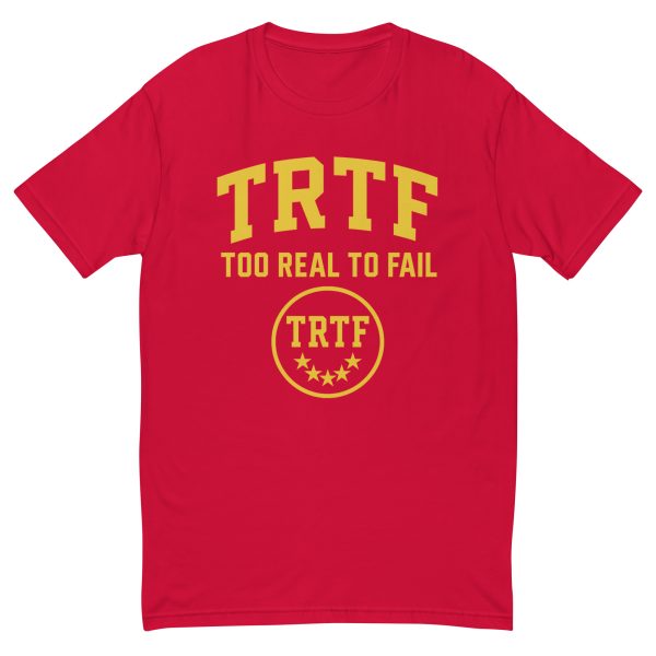 TRTF | Too Real To Fail Classic Tee - Image 13