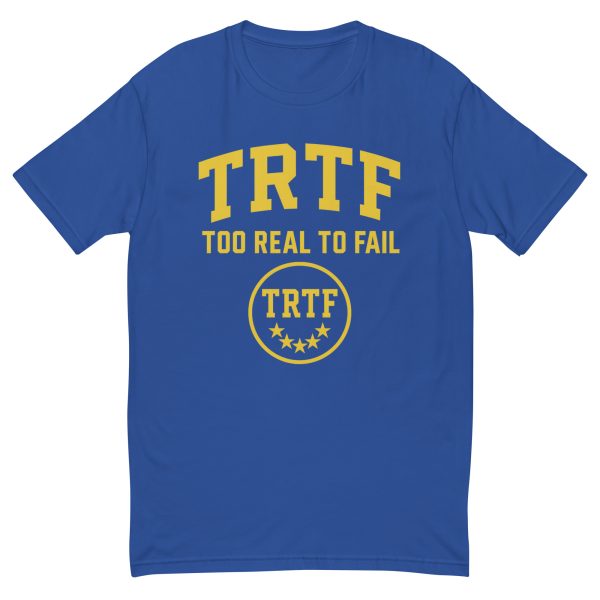 TRTF | Too Real To Fail Classic Tee