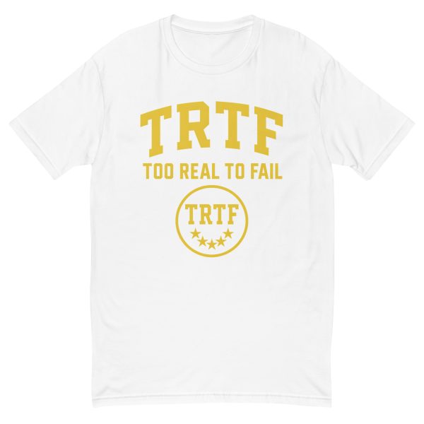 TRTF | Too Real To Fail Classic Tee - Image 18