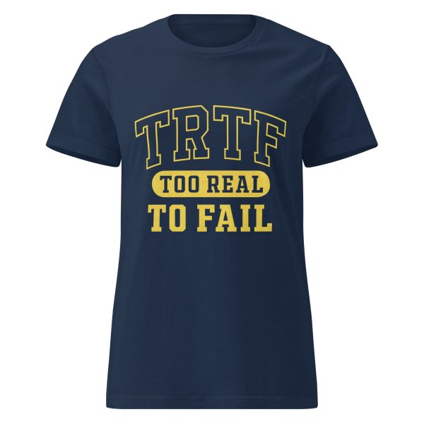 TRTF | Too Real To Fail Tee (Women’s Fit) - Image 4