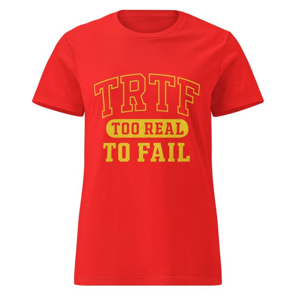 TRTF | Too Real To Fail Tee (Women’s Fit) - Image 5